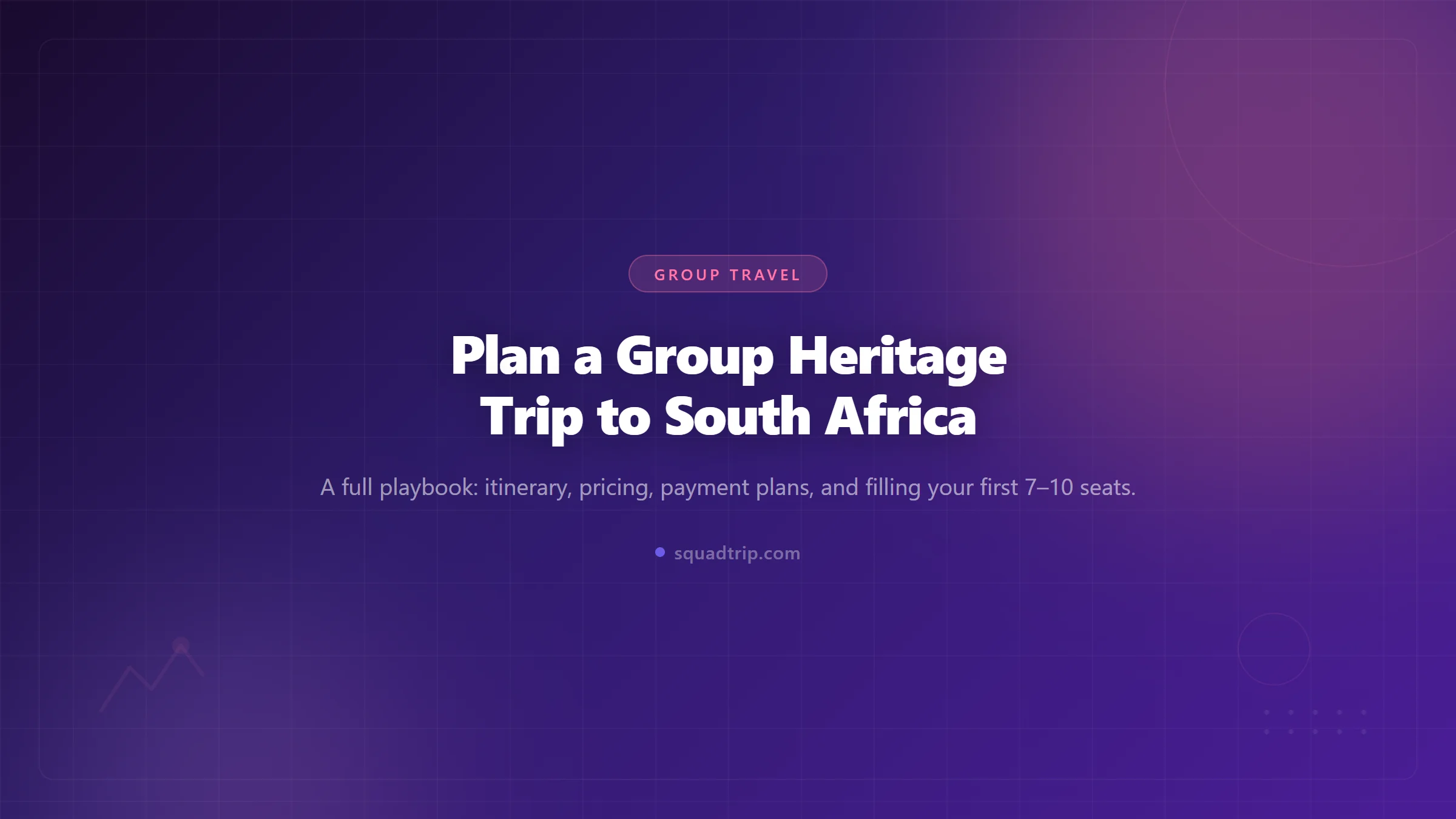 How to Plan a Group Heritage Trip to South Africa