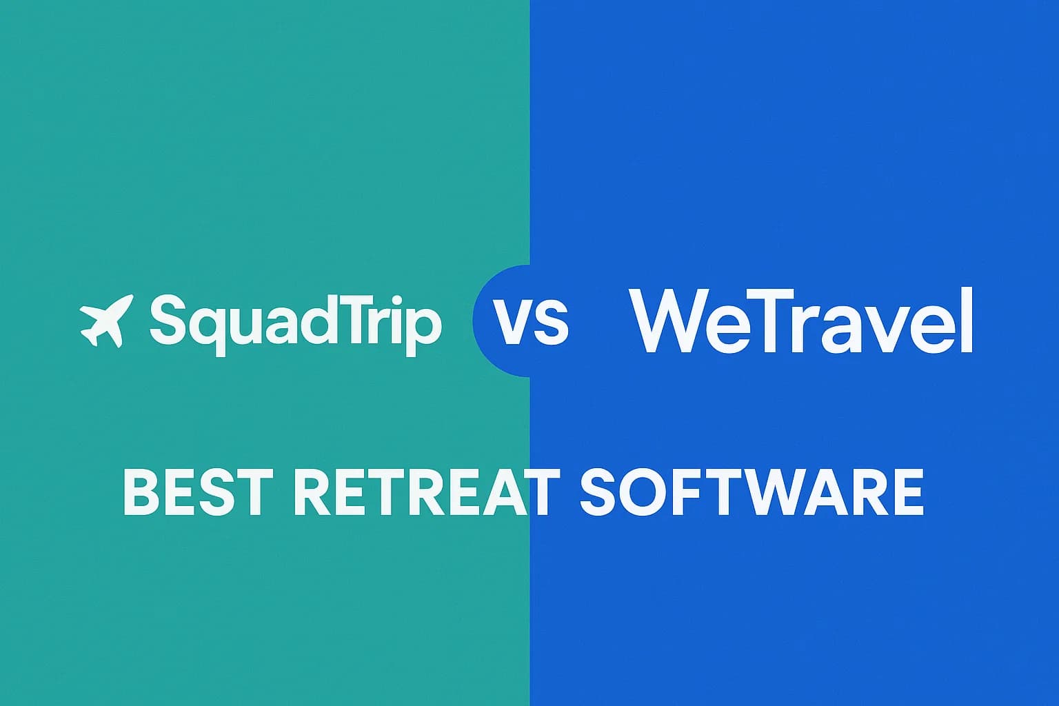 SquadTrip vs WeTravel: The Honest Comparison Retreat Hosts Need in 2025